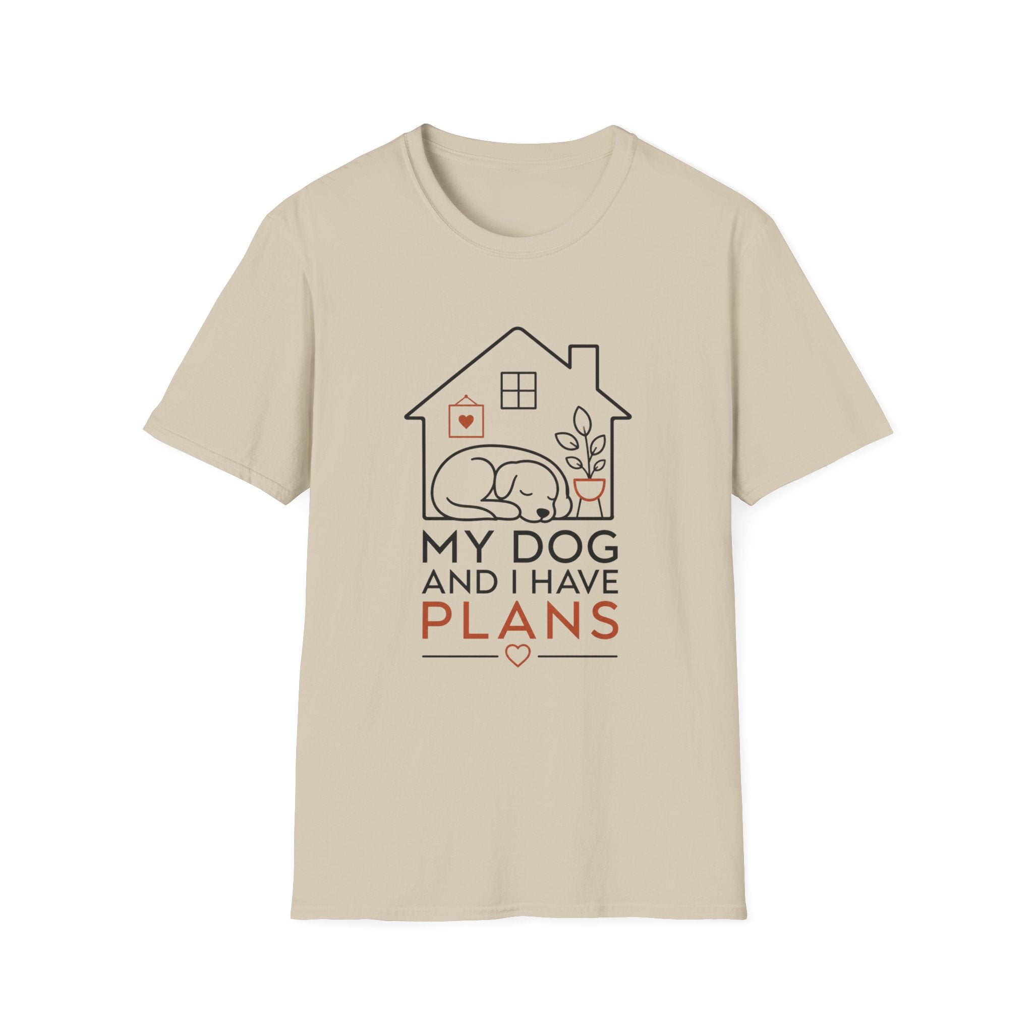 My Dog and I Have Plans” T-shirt