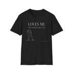Loves Me T-shirt