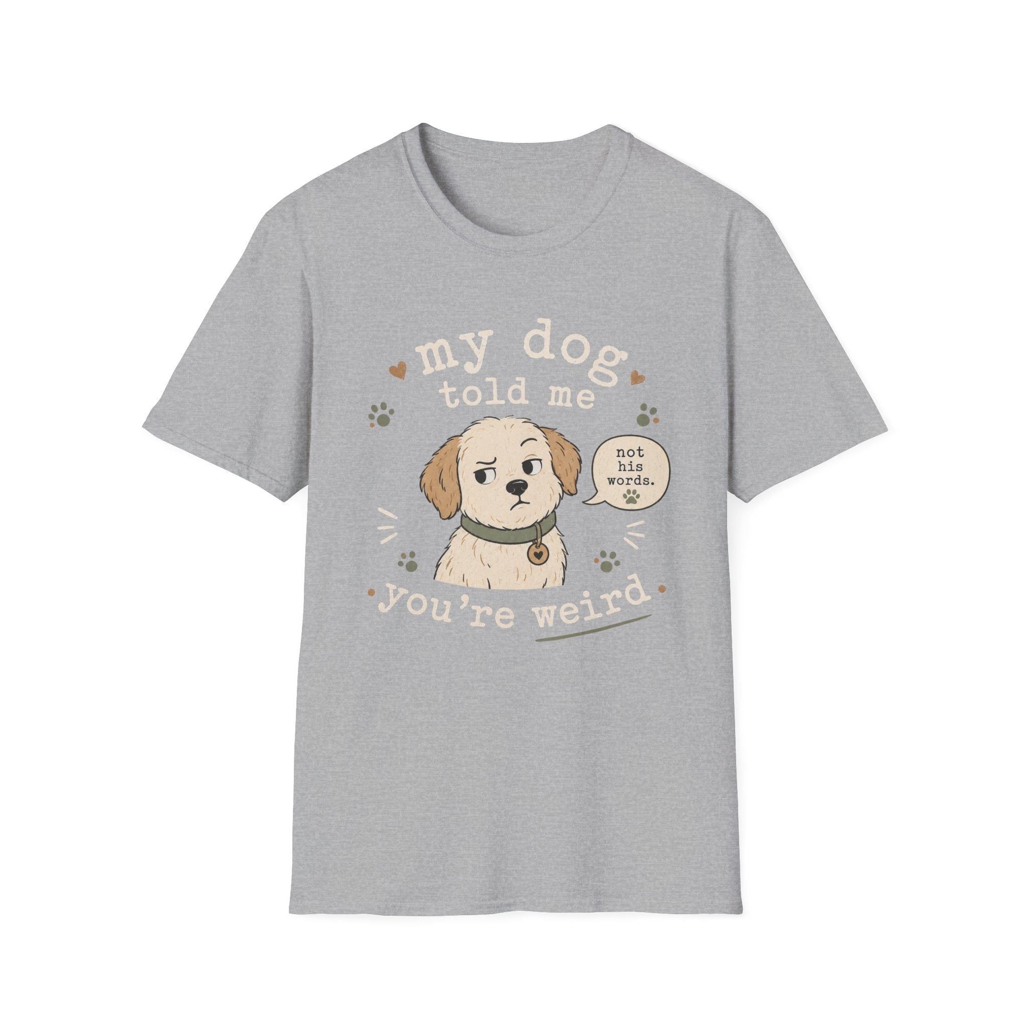 You're Weird T-Shirt