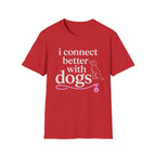 Connect Better T-Shirt