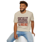 Socially Exhausted T-Shirt