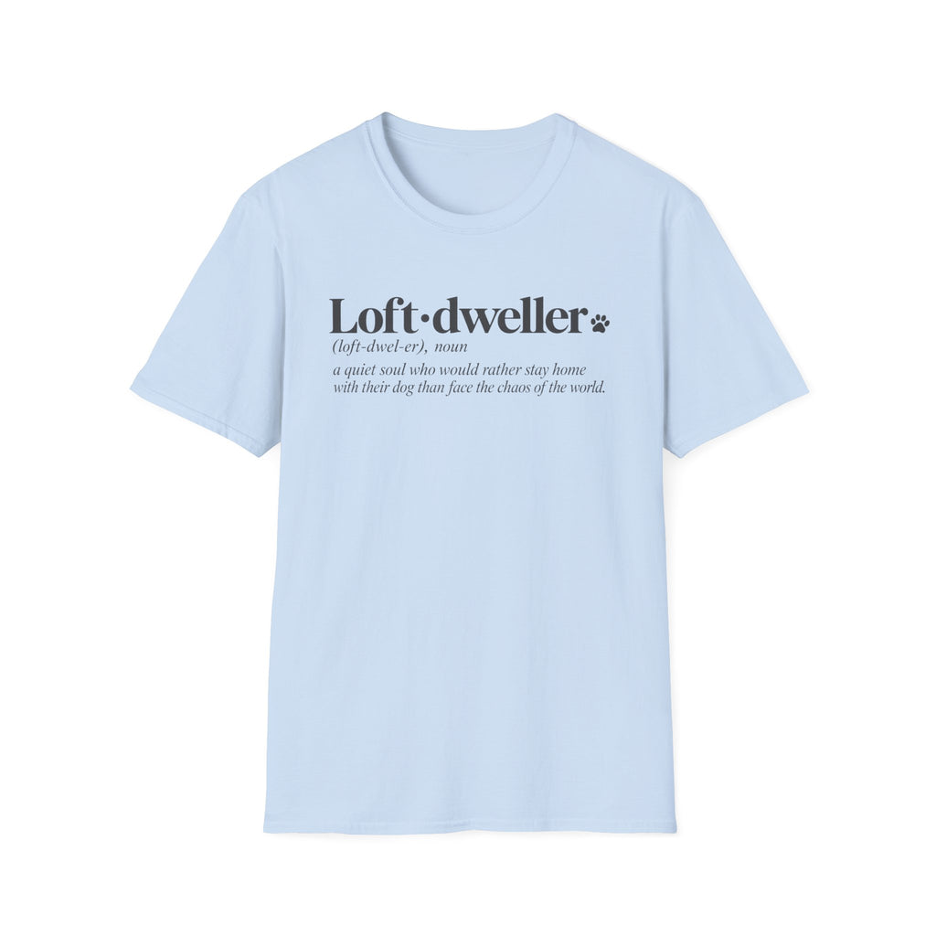 Loft Dweller T-Shirt