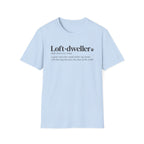 Loft Dweller T-Shirt