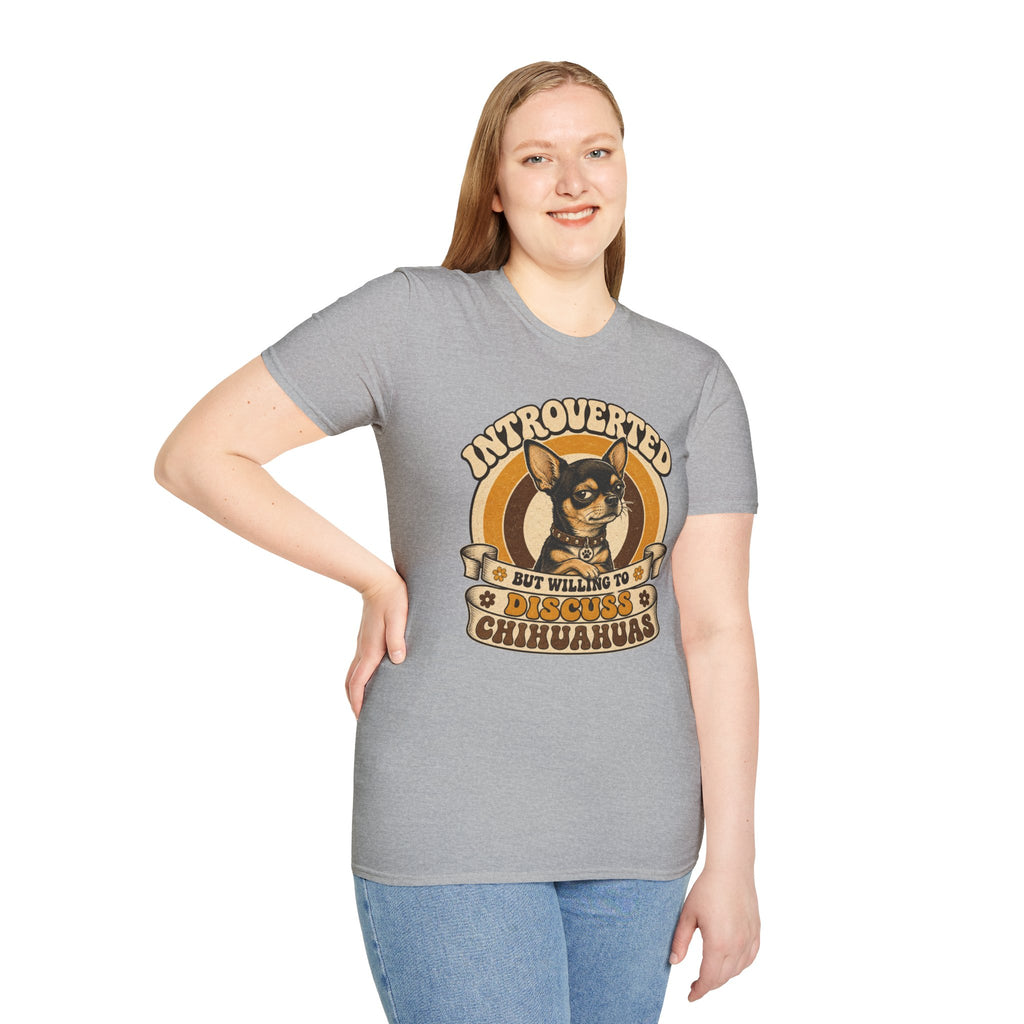 Willing to Discuss Chihuahuas T-Shirt
