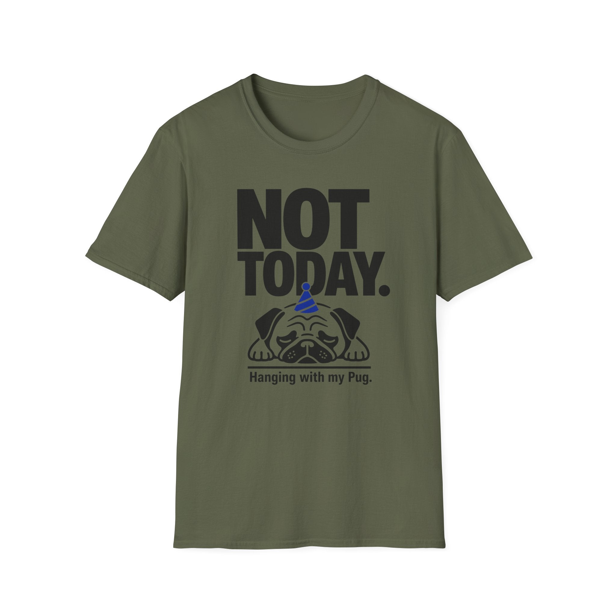 Not Today Pug T-Shirt