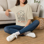 My Dog and I Have Plans” T-shirt