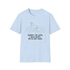 Sorry I’m Late T-shirt