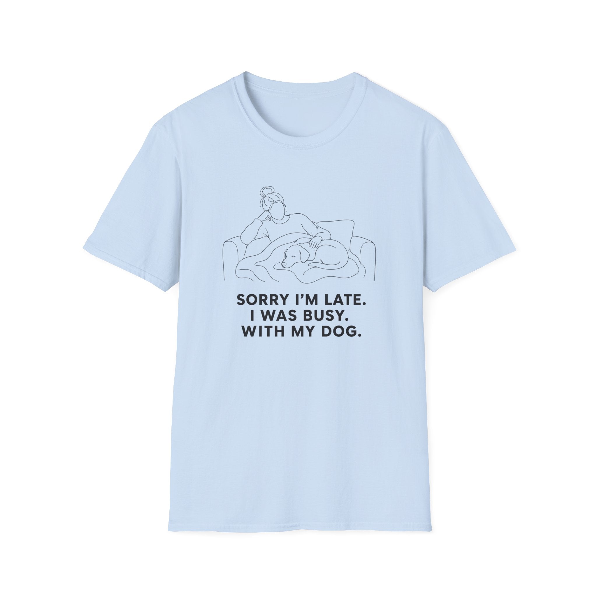 Sorry I’m Late T-shirt