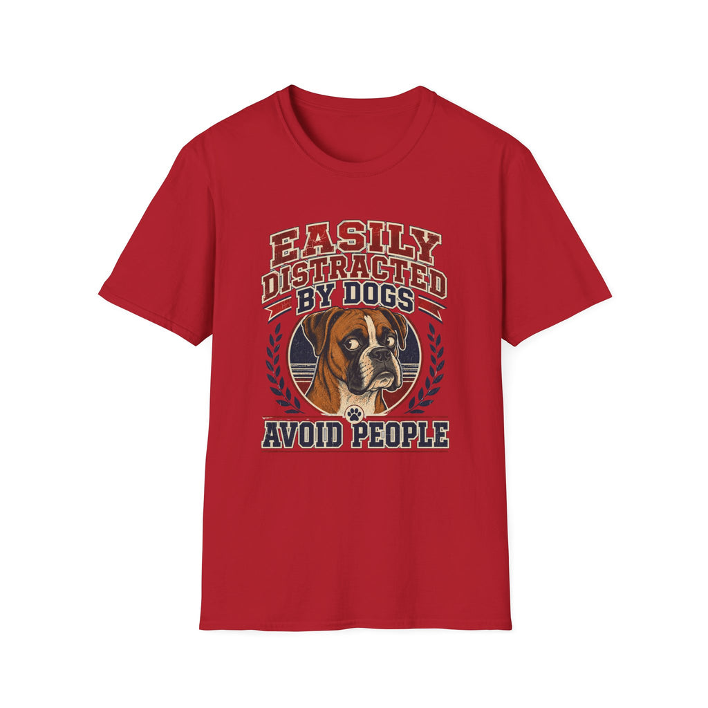 Easily Distracted By Dogs T-Shirt