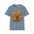 Social Capacity Exceeded T-Shirt