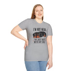 I'm Not Mean T-Shirt