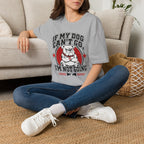 If My Dog Can't Go T-shirt