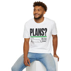 PLANS? My Corgi Has Veto Power T-shirt
