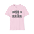 Staying In T-Shirt