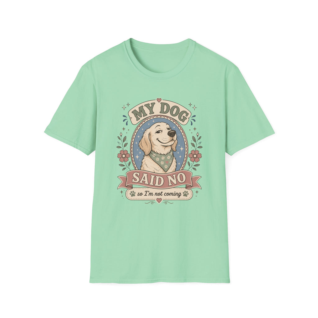 Dog Said No T-Shirt