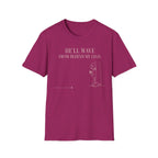 He'll Wave T-shirt