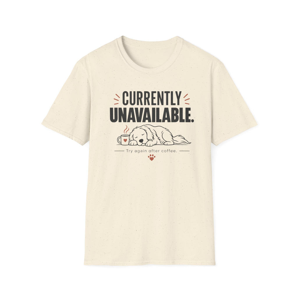Currently Unavailable T-Shirt