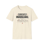Currently Unavailable T-Shirt
