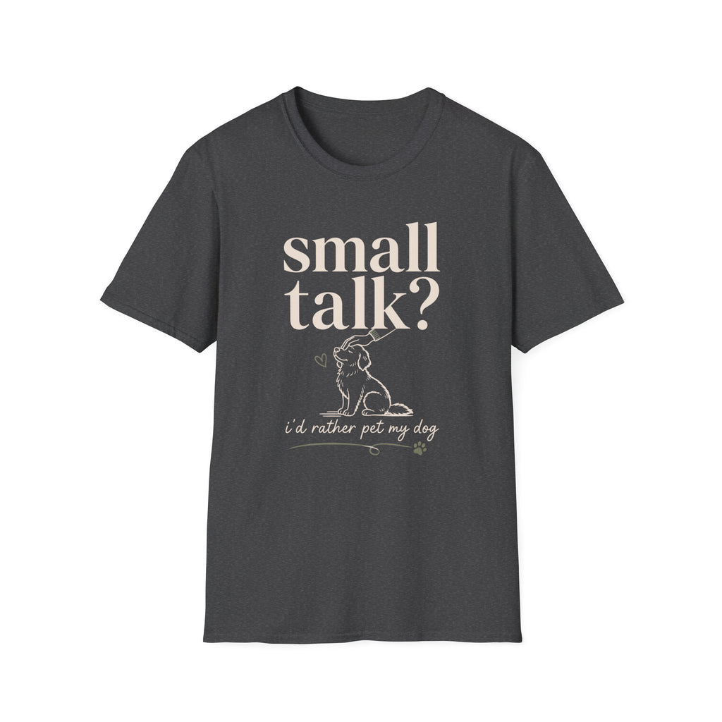 Small Talk? T-Shirt
