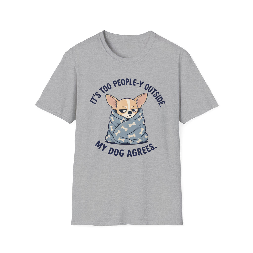 It's Too People-y Outside T-shirt