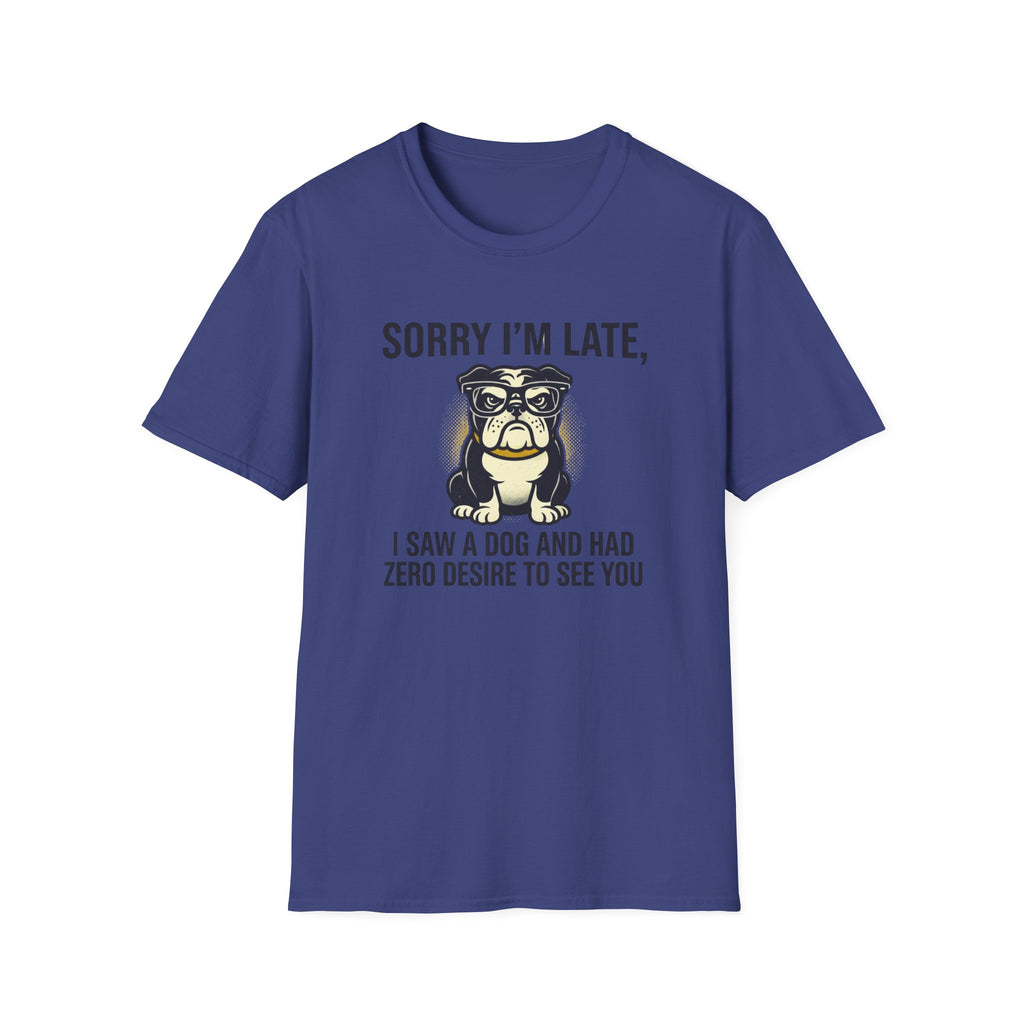 Sorry I'm Late Bulldog T-Shirt