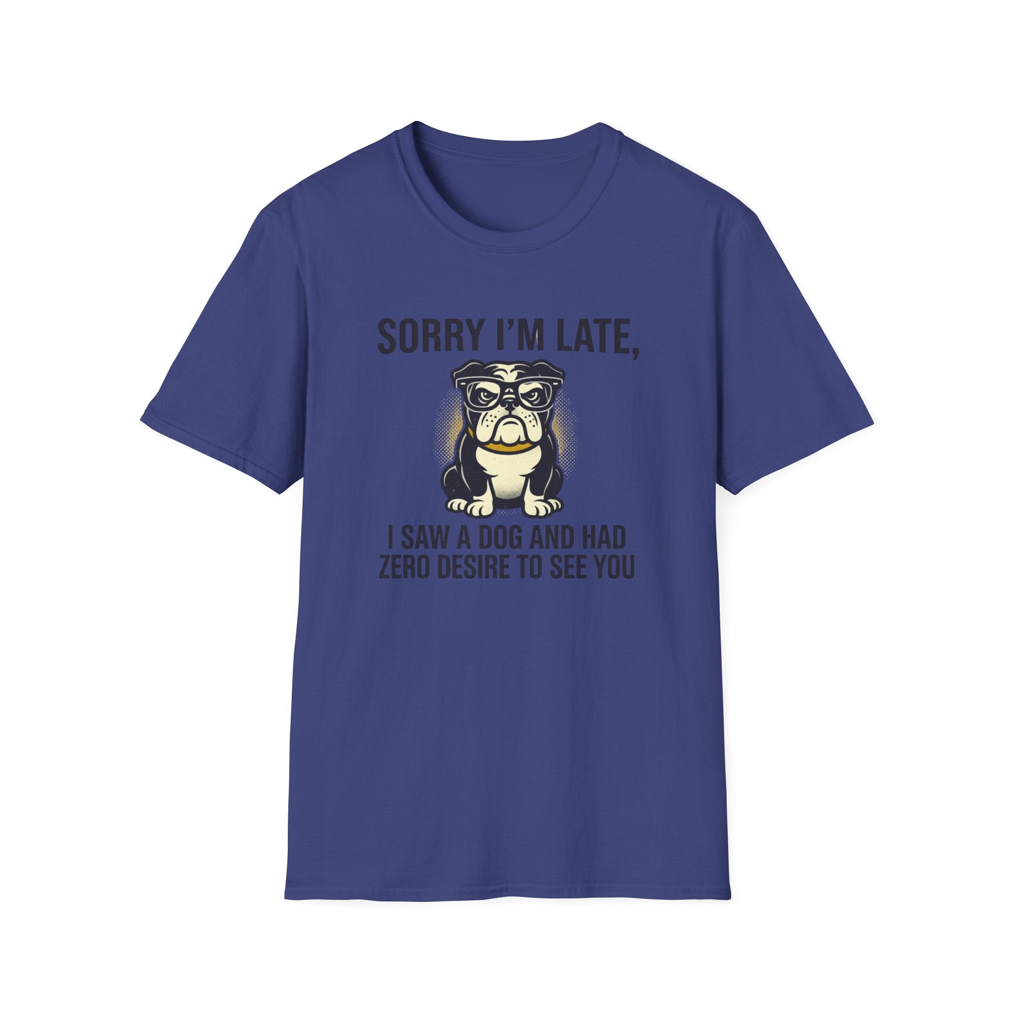 Sorry I'm Late Bulldog T-Shirt