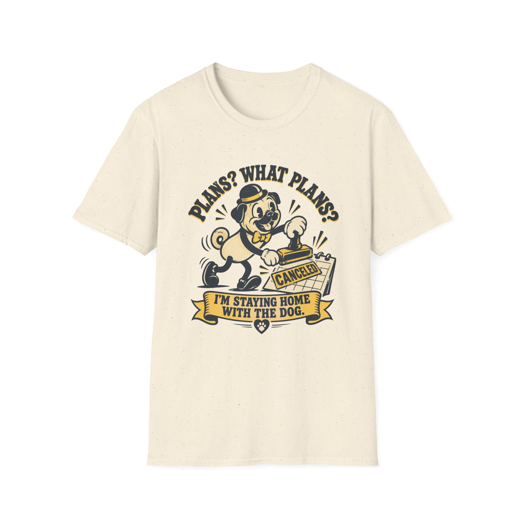 Plans? What Plans? T-Shirt