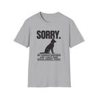 SORRY German Shepherd T-shirt