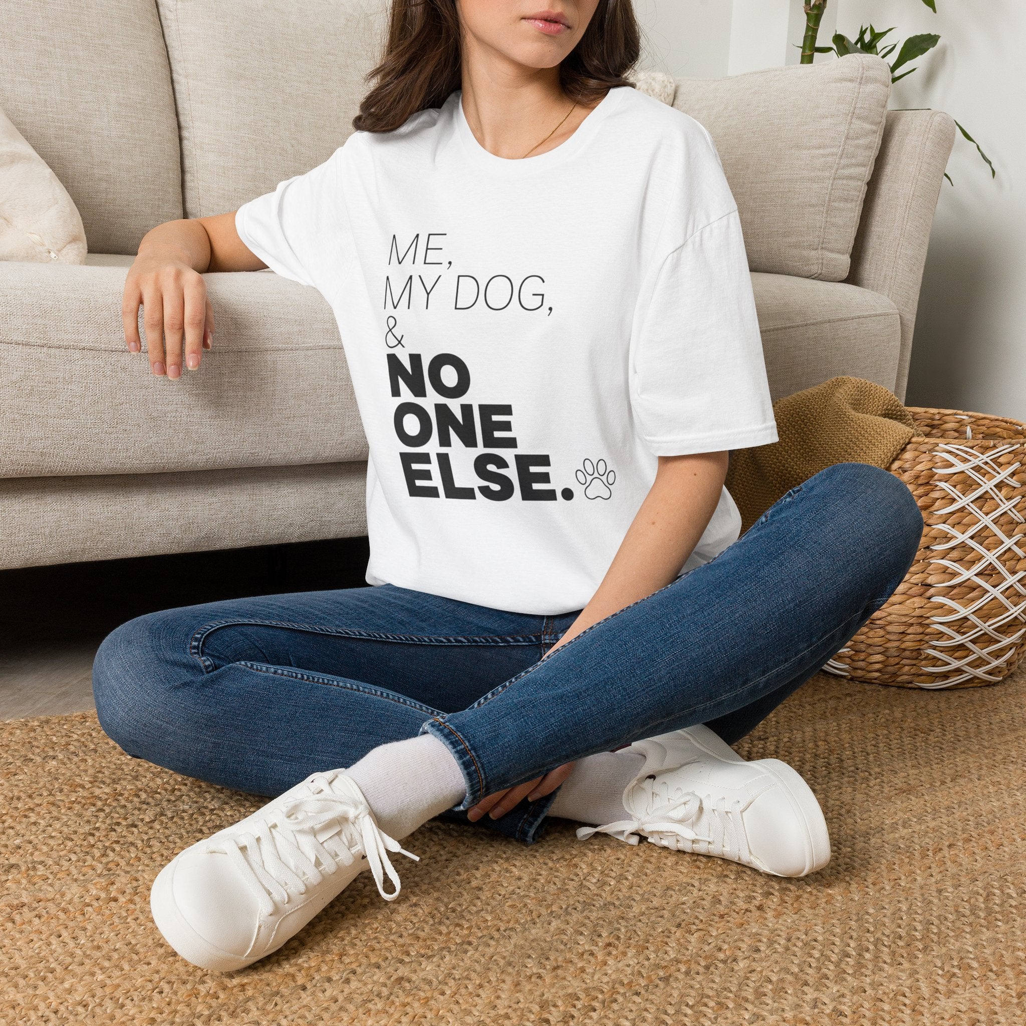 Me, My Dog, & No One Else T-shirt