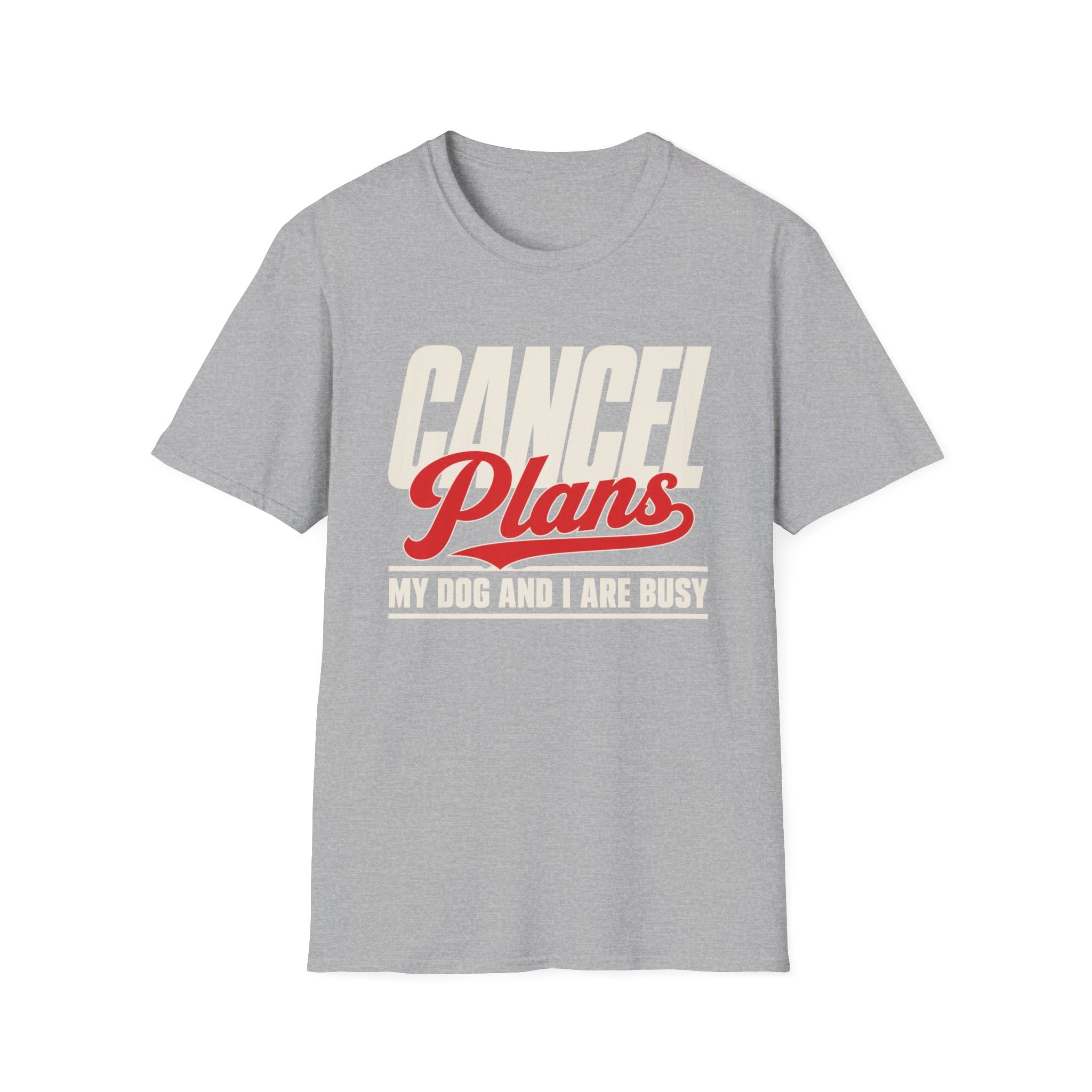 Cancel Plans T-Shirt