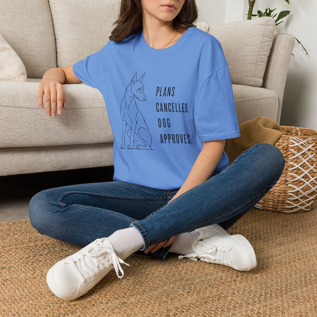 "Plans Cancelled. Dog Approves." T-shirt