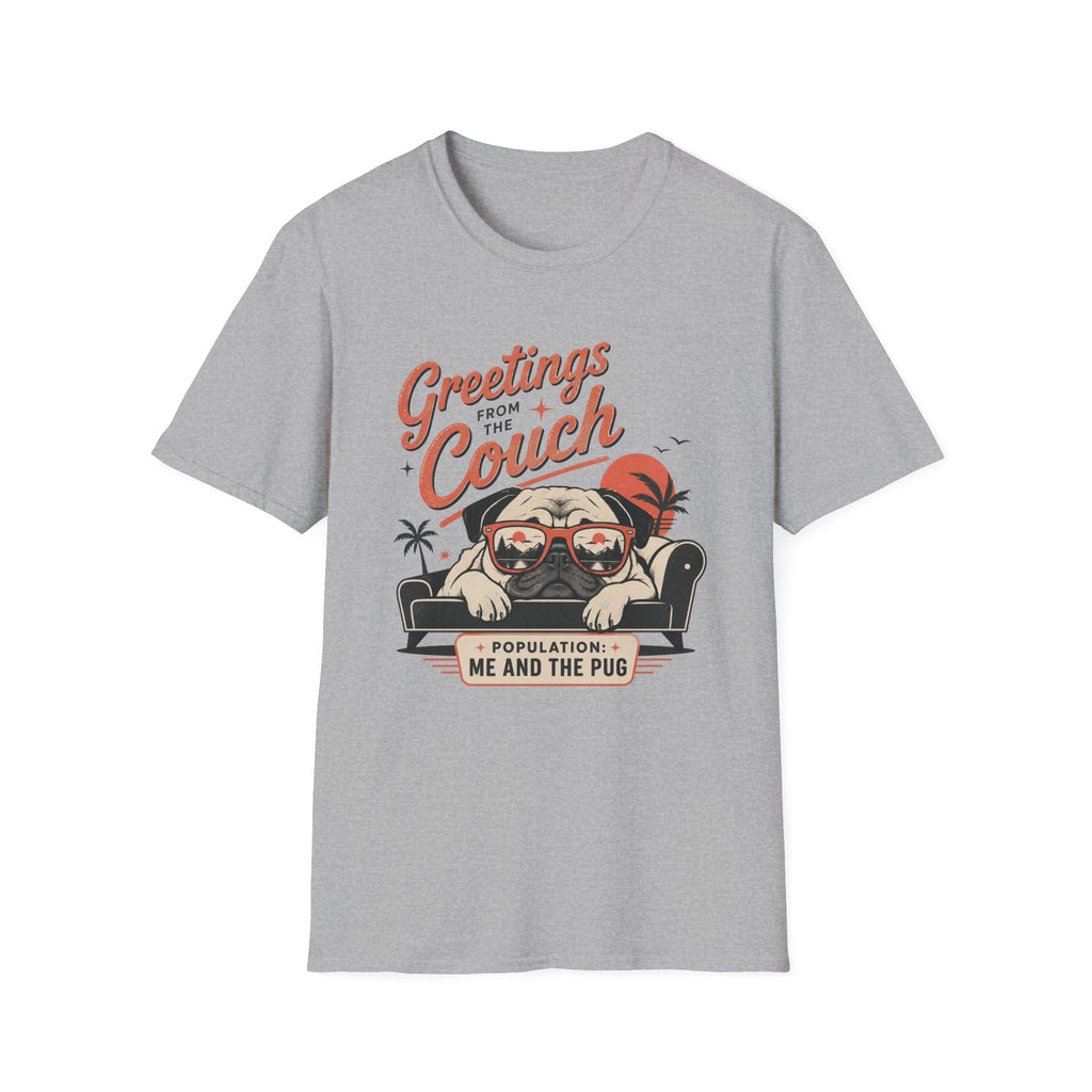 Greetings From The Couch Pug T-Shirt