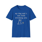 Avoiding You T-Shirt
