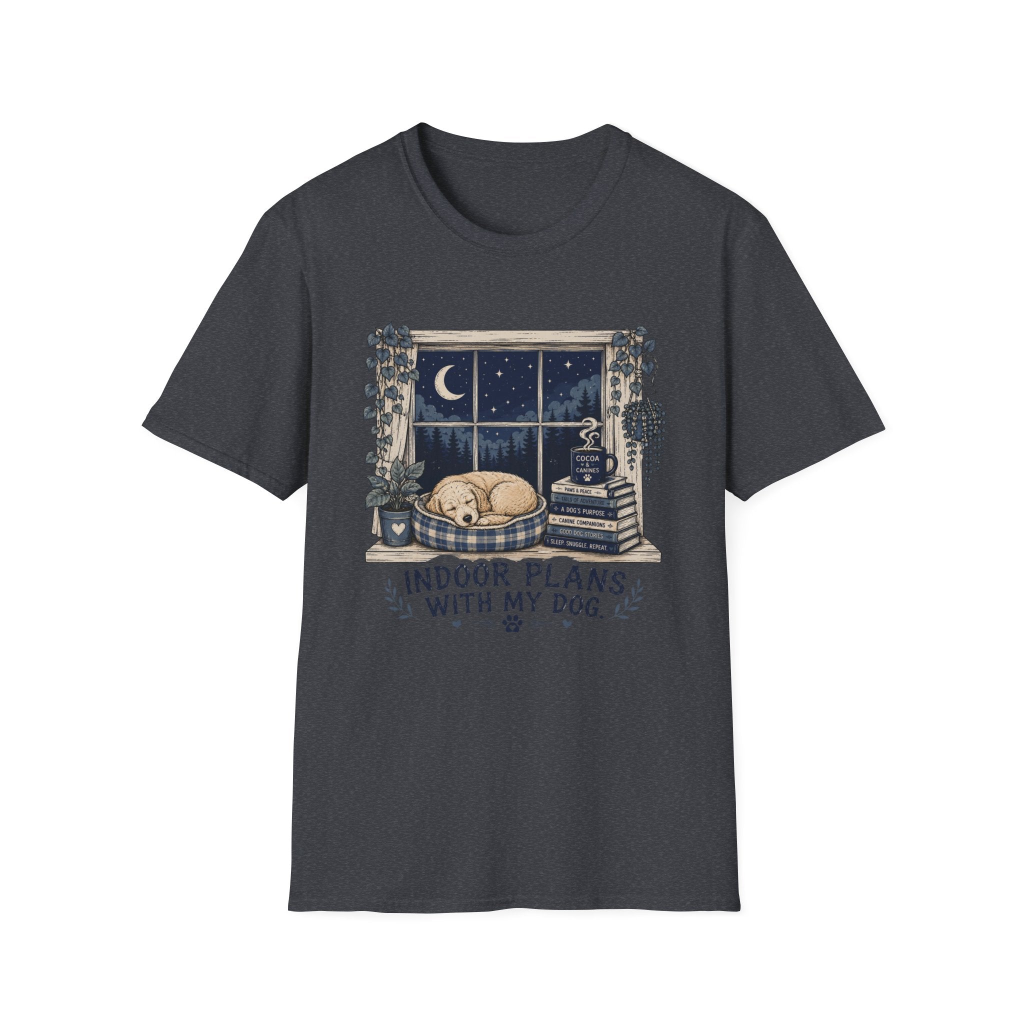 Indoor Plans With My Dog T-Shirt