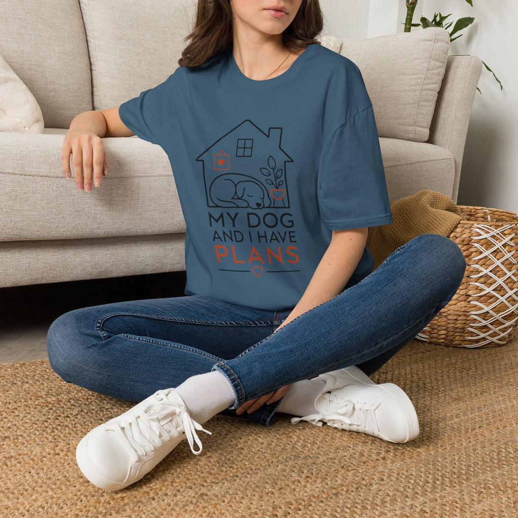 My Dog and I Have Plans” T-shirt