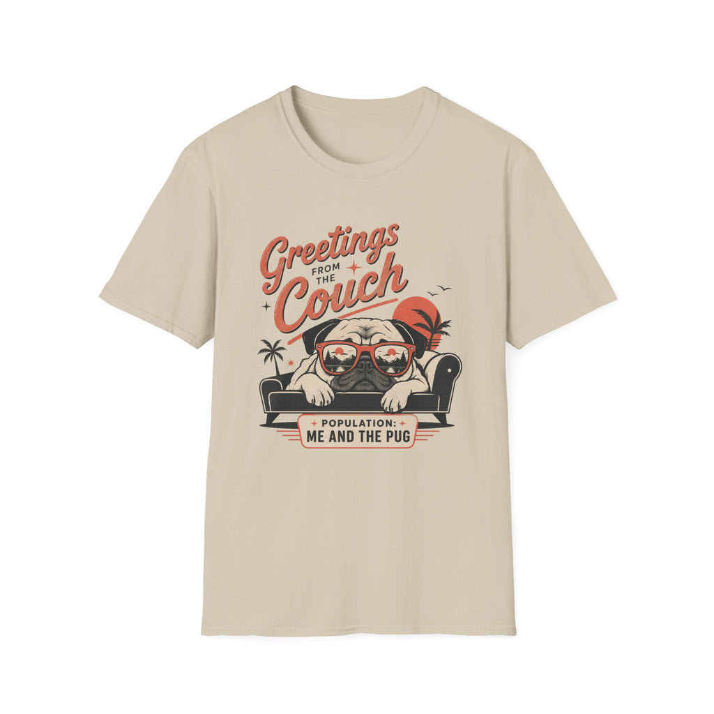 Greetings From The Couch Pug T-Shirt