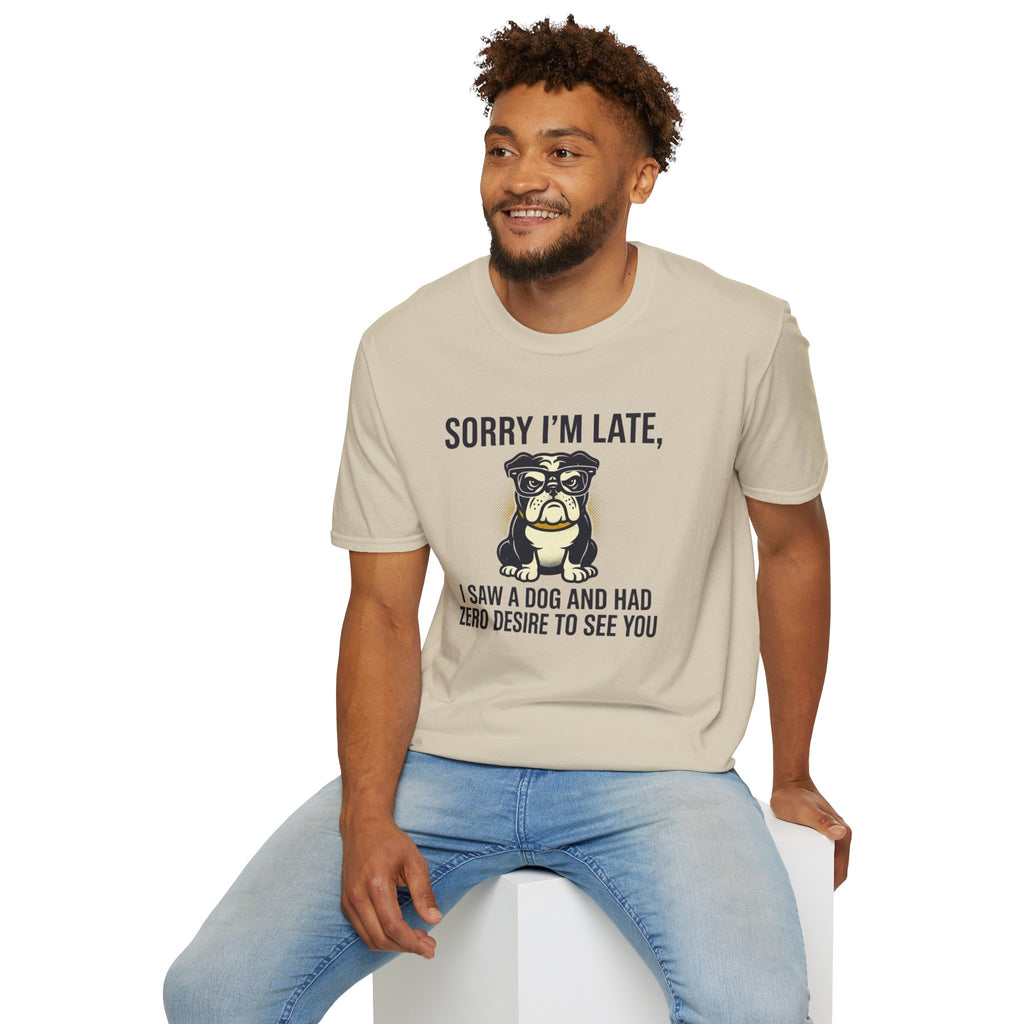 Sorry I'm Late Bulldog T-Shirt