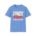 Cancel Plans T-Shirt