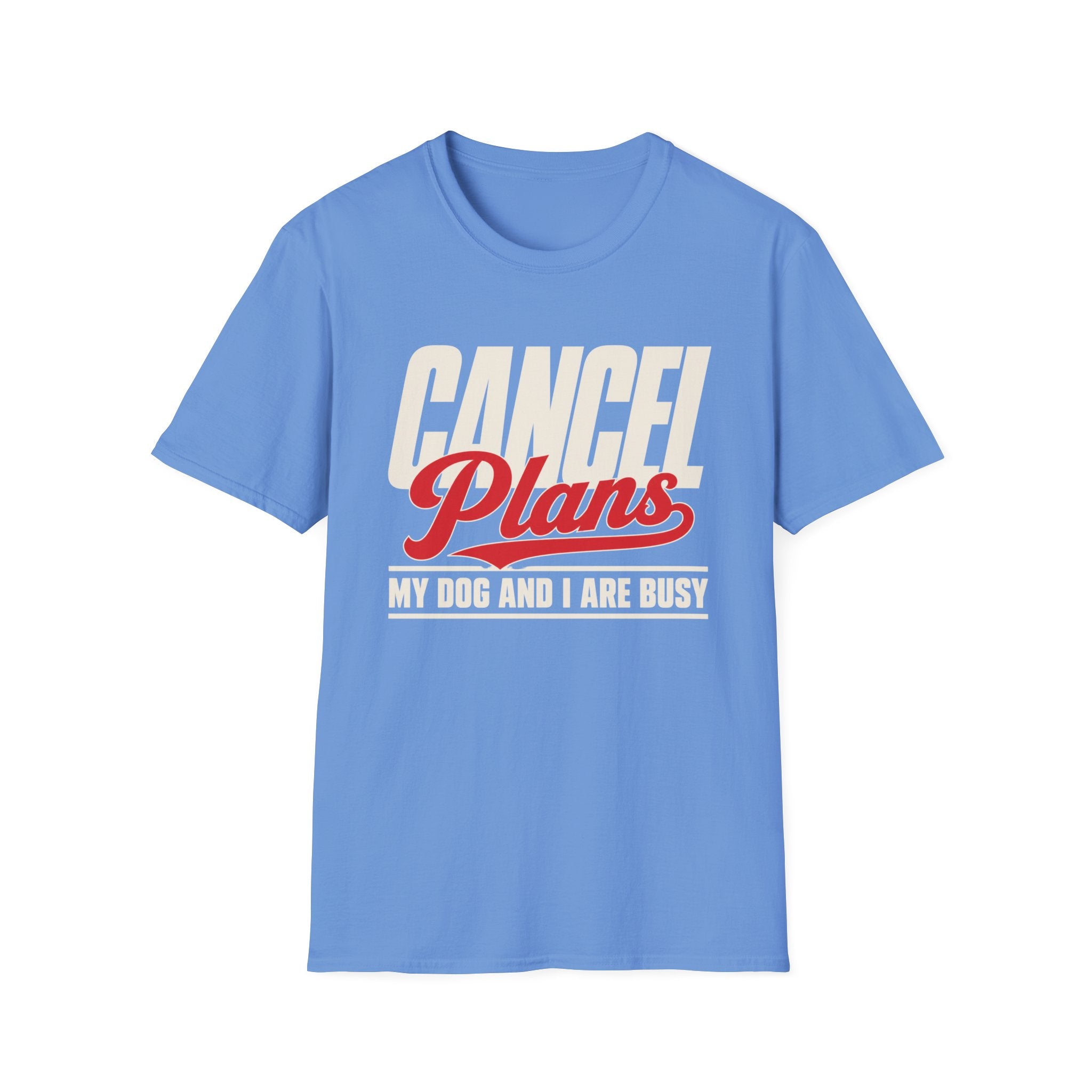 Cancel Plans T-Shirt