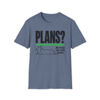 PLANS? My Corgi Has Veto Power T-shirt