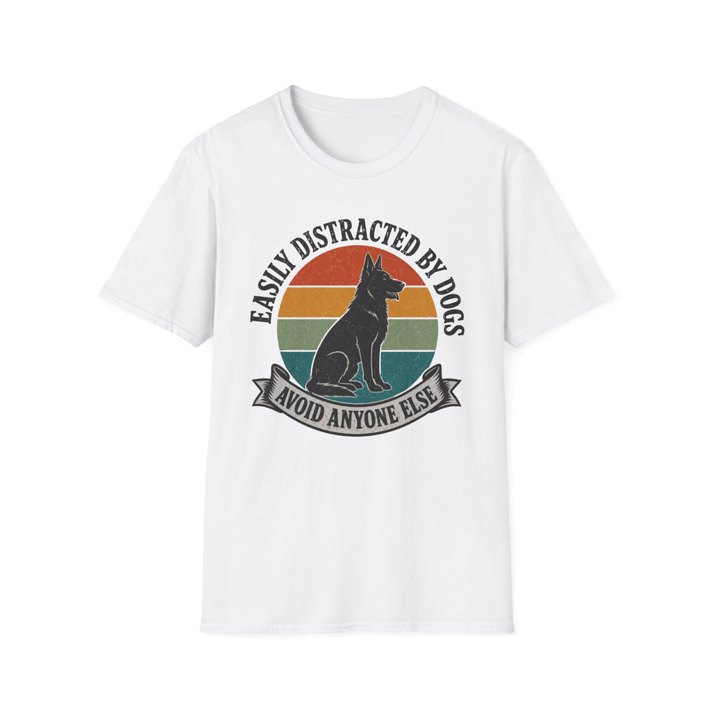 Easily Distracted By Dogs T-Shirt