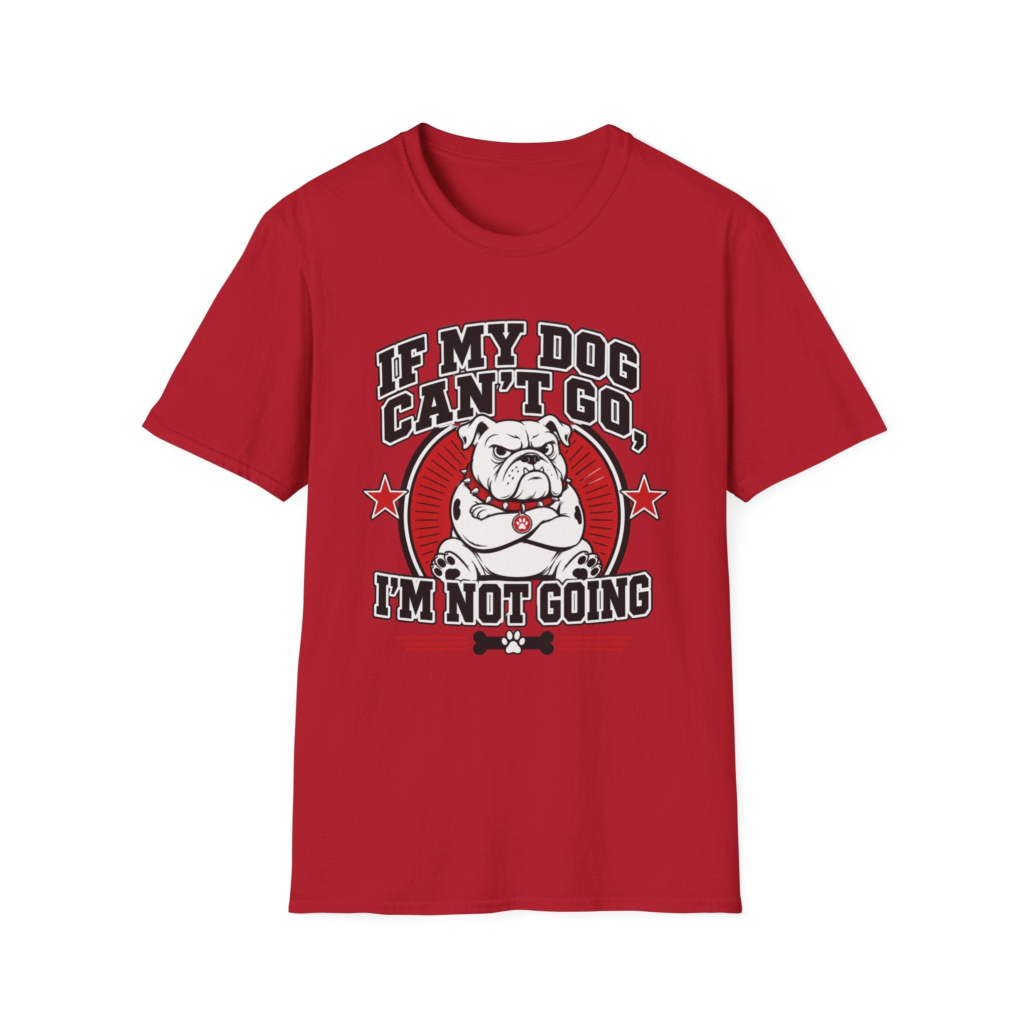 If My Dog Can't Go T-shirt