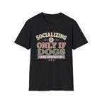 Socializing Plans T-Shirt