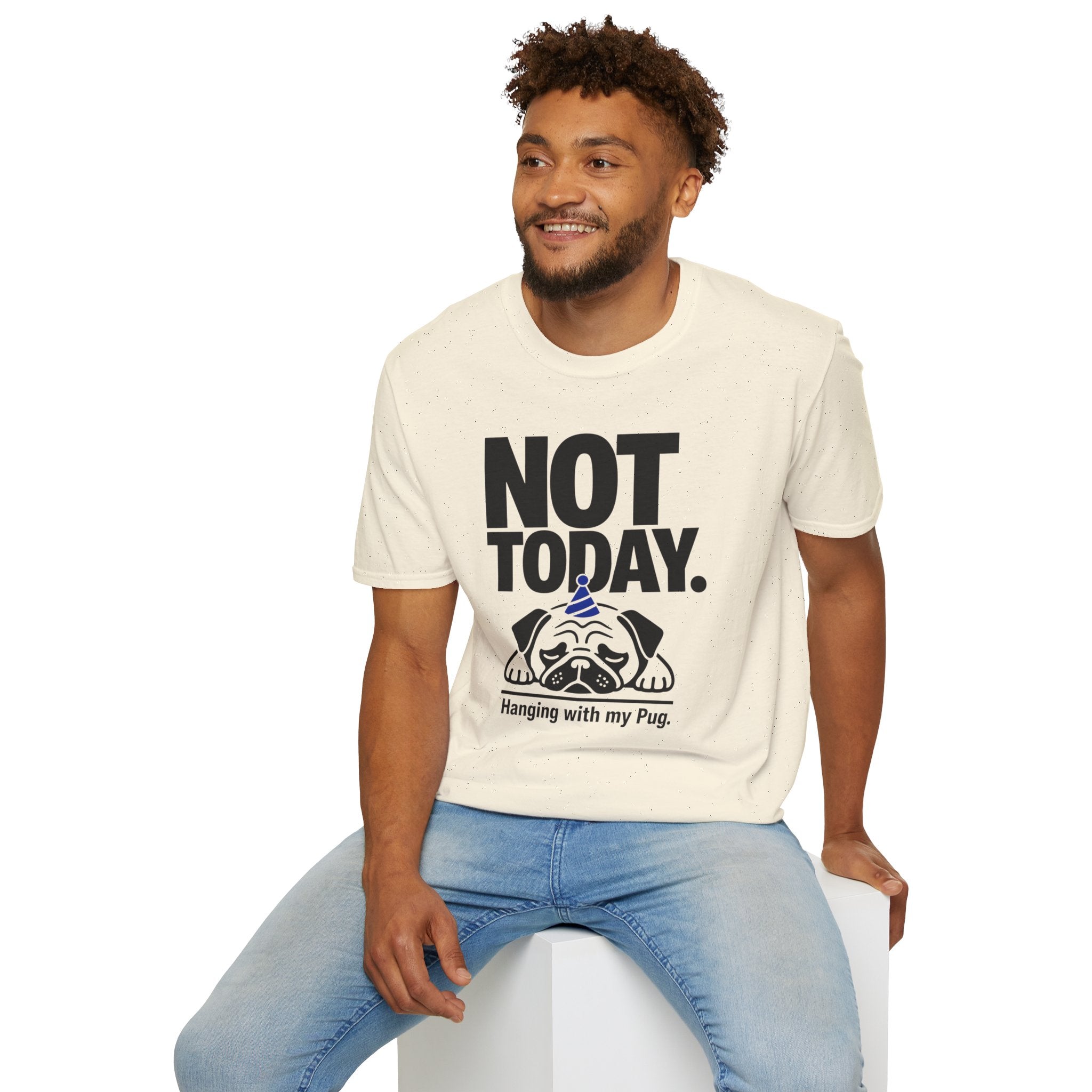 Not Today Pug T-Shirt