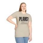PLANS?  T-shirt