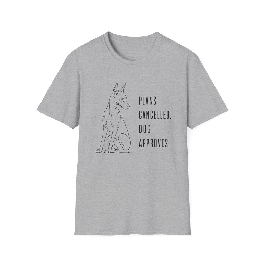 "Plans Cancelled. Dog Approves." T-shirt