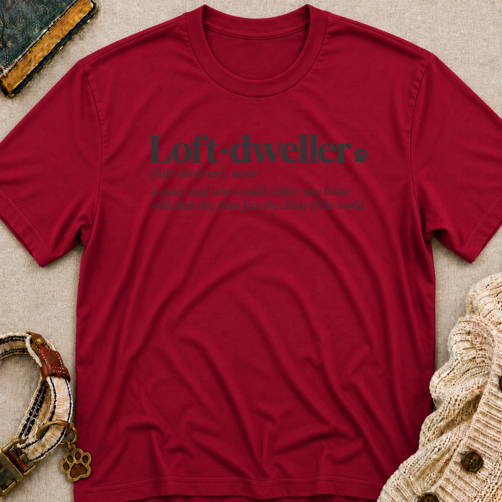 Loft Dweller T-Shirt