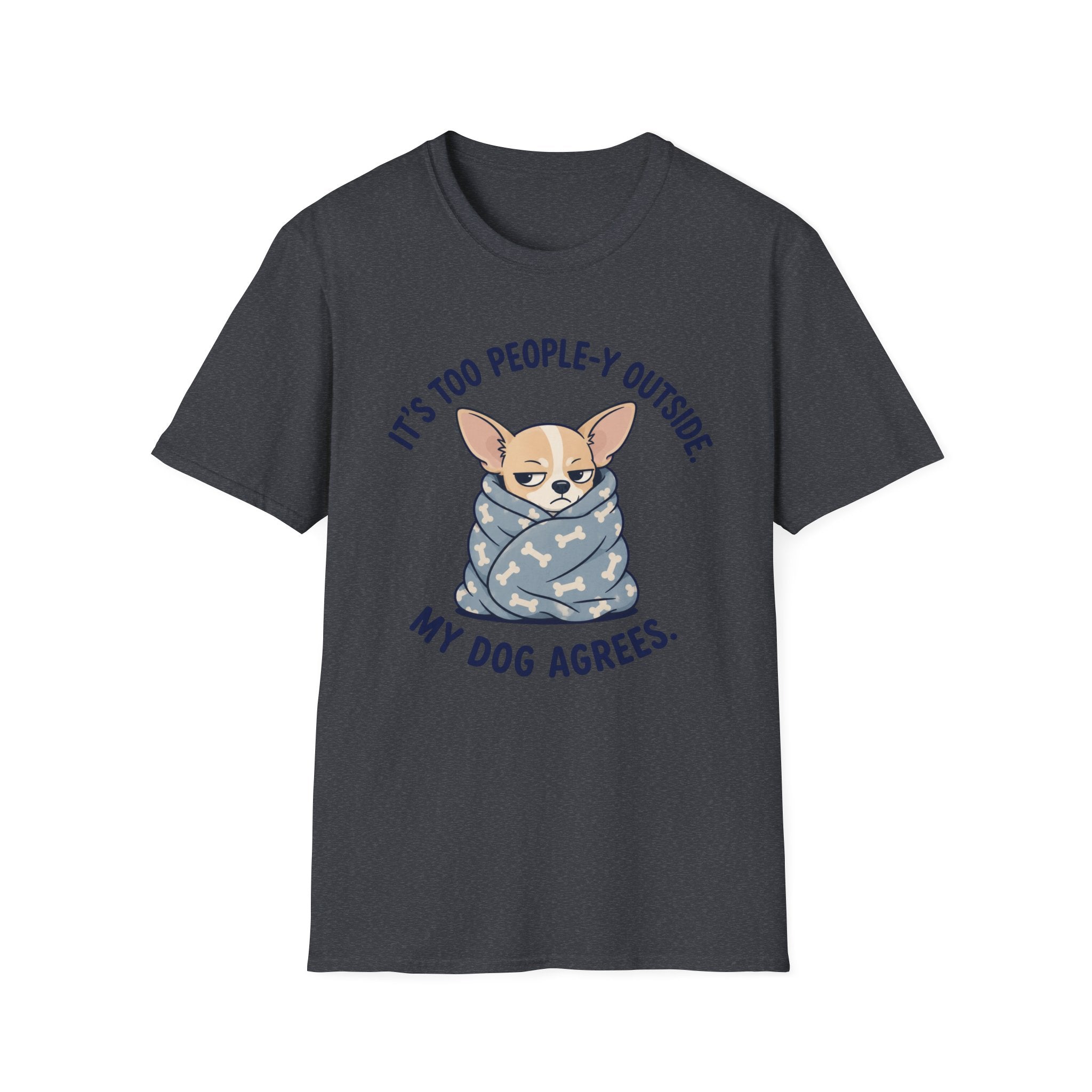 It's Too People-y Outside T-shirt