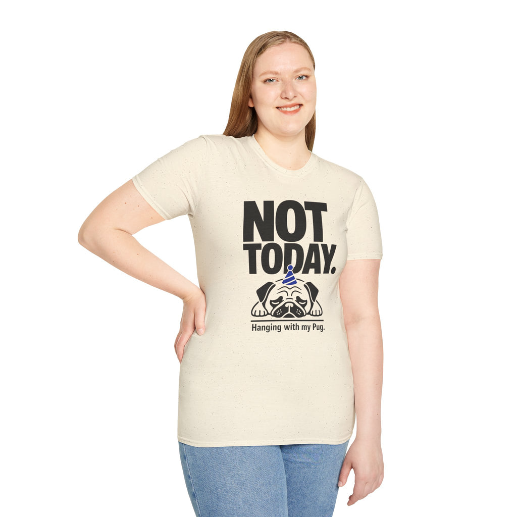 Not Today Pug T-Shirt