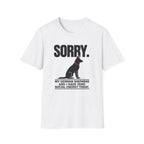 SORRY German Shepherd T-shirt